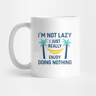 I’m Not Lazy Mug